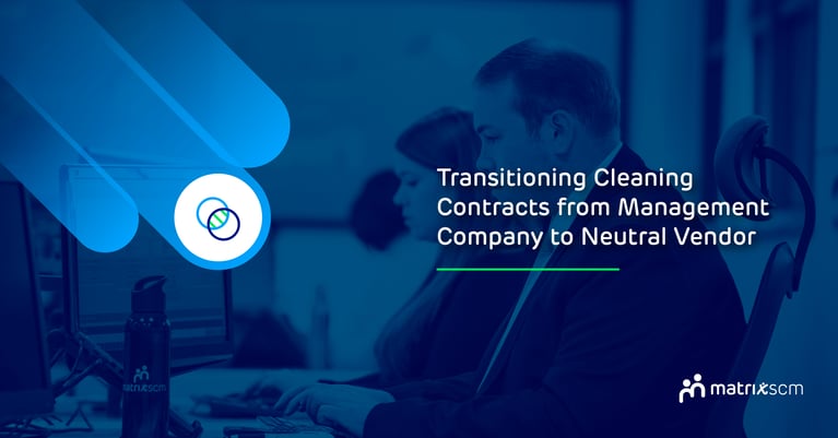 Transitioning Cleaning Contracts from Management Company to Neutral Vendor