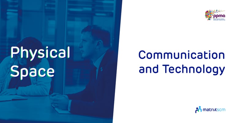 Exploring PPMA Theme Physical Space through Communication and Technology