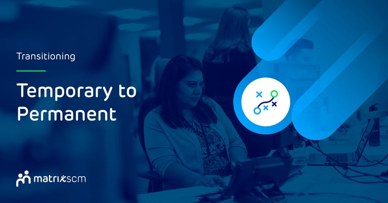 Transitioning Temporary to Permanent